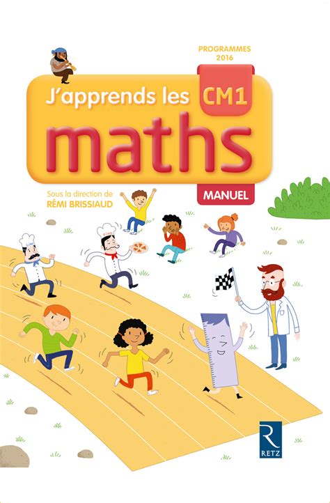J Apprends Les Maths Cm1 Pdf Gratuit J'apprends les maths CM1 2017 (nouvelle édition conforme aux programmes